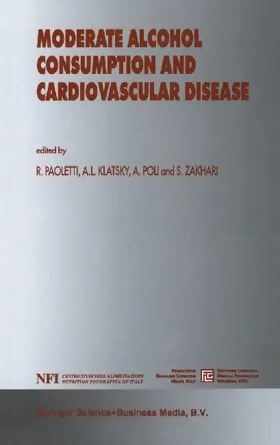 Moderate Alcohol Consumption and Cardiovascular Disease by R. Paoletti