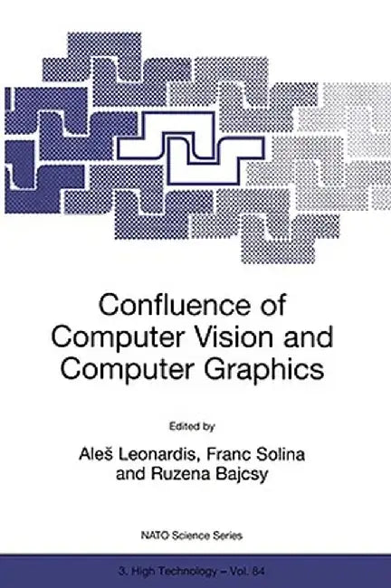 Confluence of Computer Vision and Computer Graphics by Ales Leonardis
