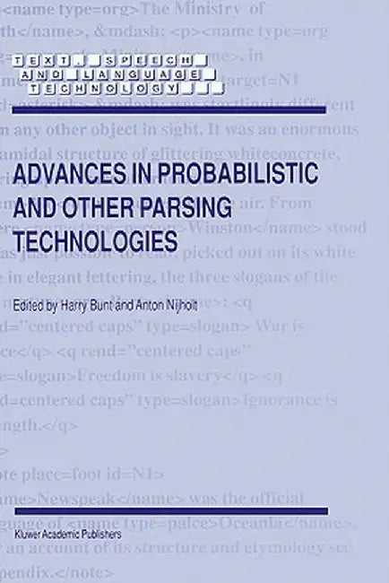 Advances in Probabilistic and Other Parsing Technologies by H. Bunt
