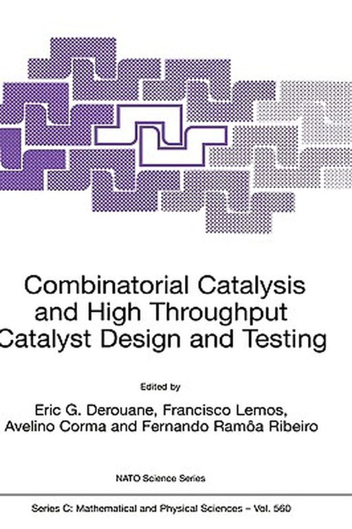 Combinatorial Catalysis and High Throughput Catalyst Design and Testing by E. G. Derouane