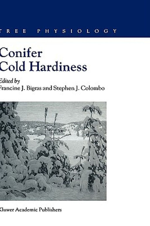 Conifer Cold Hardiness by F. J. Bigras