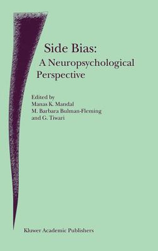 Side Bias: A Neuropsychological Perspective by M. K. Mandal