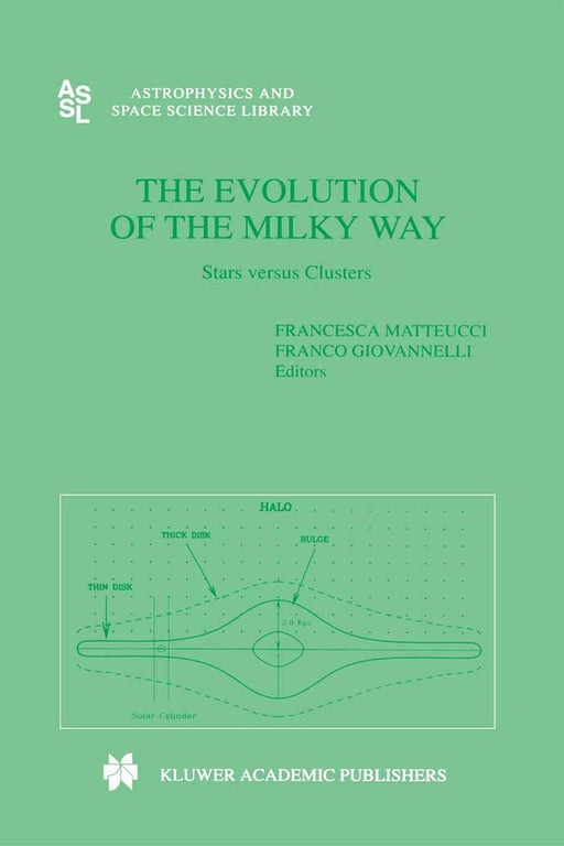 The Evolution of the Milky Way by Francesca Matteucci