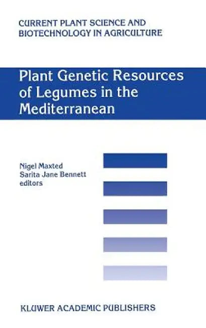 Plant Genetic Resources of Legumes in the Mediterranean by Nigel Maxted