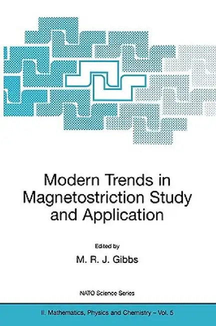 Modern Trends in Magnetostriction Study and Application by M. R. J. Gibbs