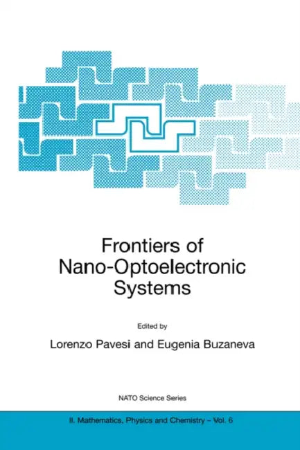 Frontiers of Nano-Optoelectronic Systems by Lorenzo Pavesi, Eugenia V. Buzaneva
