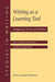 Writing as a Learning Tool: Integrating Theory and Practice by Päivi Tynjälä