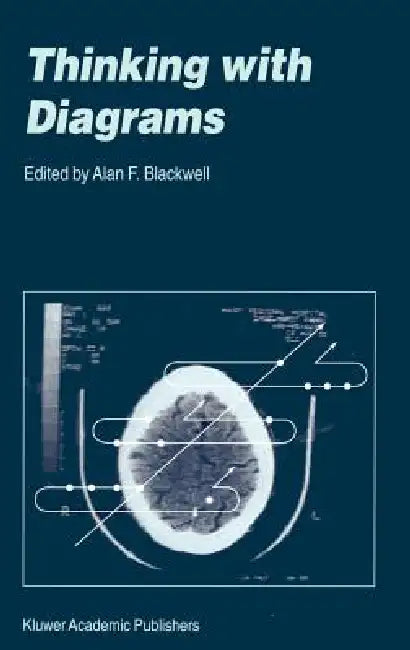Thinking with Diagrams by Alan F. Blackwell