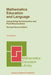 Mathematics Education and Language: Interpreting Hermeneutics and Post-Structuralism by Tony Brown