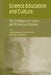 Science Education and Culture: The Contribution of History and Philosophy of Science by Fabio Bevilacqua, Enrico Giannetto, Michael Matthews