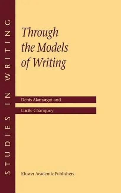 Through the Models of Writing by D. Alamargot