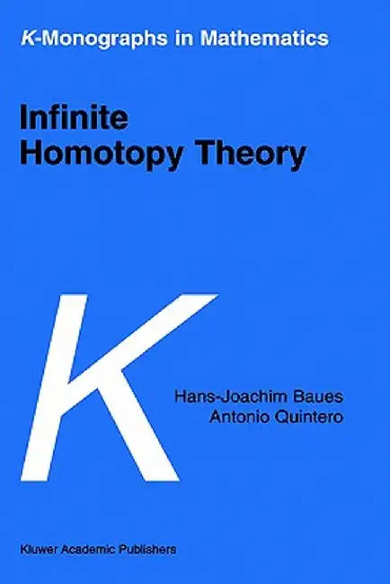 Infinite Homotopy Theory by H-J Baues