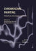 Chromosome Painting: Principles, Strategies and Scope by Arun Kumar Sharma