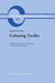 Colouring Textiles: A History of Natural Dyestuffs in Industrial Europe by A. Nieto-Galan
