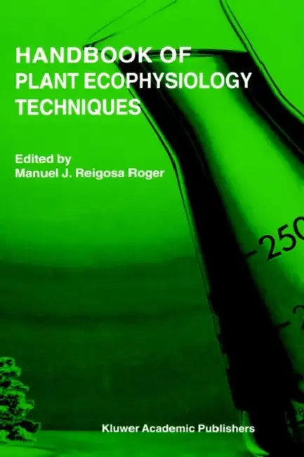Handbook of Plant Ecophysiology Techniques by M. J. Reigosa Roger