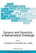 Dynamo and Dynamics, a Mathematical Challenge by Pascal Chossat, Dieter Armbruster, Iuliana Oprea