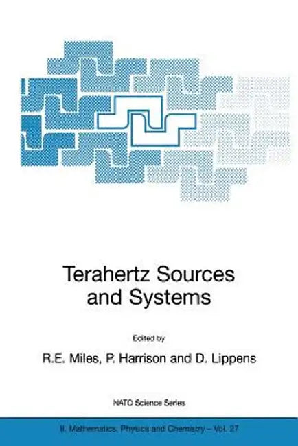 Terahertz Sources and Systems by R. E. Miles