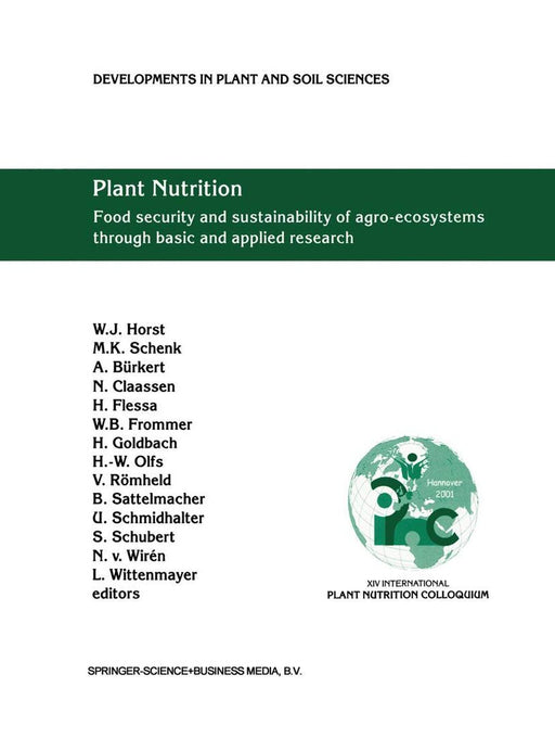 Plant Nutrition: Food Security and Sustainability of Agro-Ecosystems Through Basic and Applied Research by Walter Horst