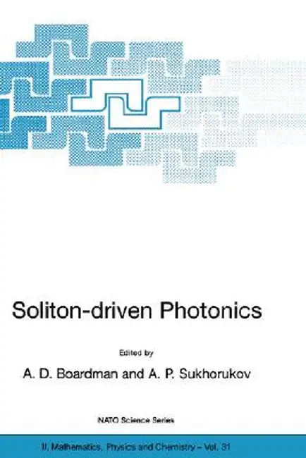 Soliton-Driven Photonics by A. D. Boardman
