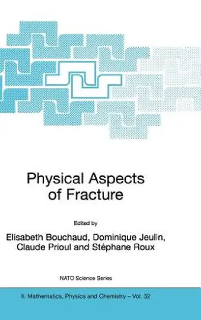 Physical Aspects of Fracture by Elisabeth Bouchaud