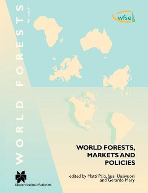 World Forests, Markets and Policies by Matti Palo