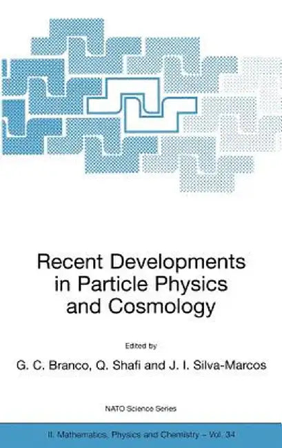 Recent Developments in Particle Physics and Cosmology by G. C. Branco