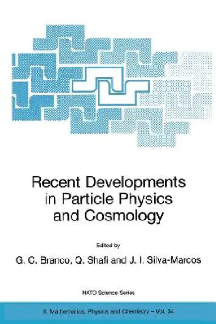 Recent Developments in Particle Physics and Cosmology by G. C. Branco, Q. Shafi, J. I. Silva-Marcos