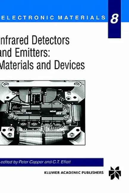 Infrared Detectors and Emitters: Materials and Devices by Peter Capper