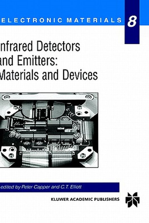 Infrared Detectors and Emitters: Materials and Devices by Peter Capper