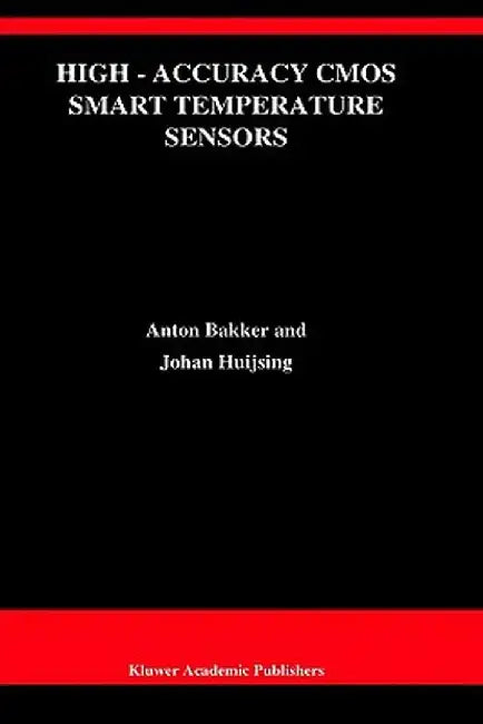 High-Accuracy CMOS Smart Temperature Sensors by Anton Bakker