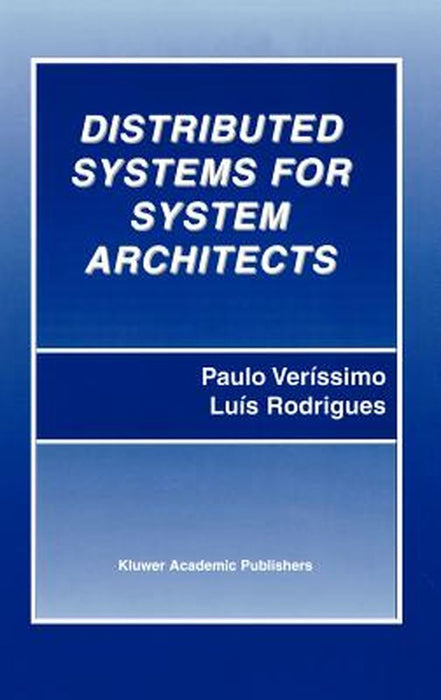 Distributed Systems for System Architects by Paulo Veríssimo