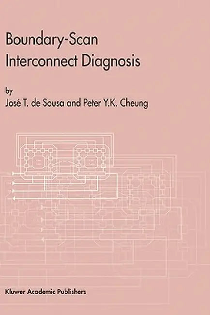 Boundary-Scan Interconnect Diagnosis by José T. de Sousa