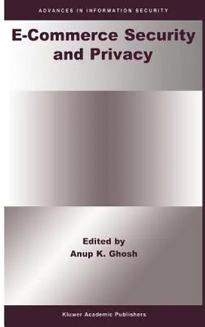 E-Commerce Security and Privacy by Anup K. Ghosh