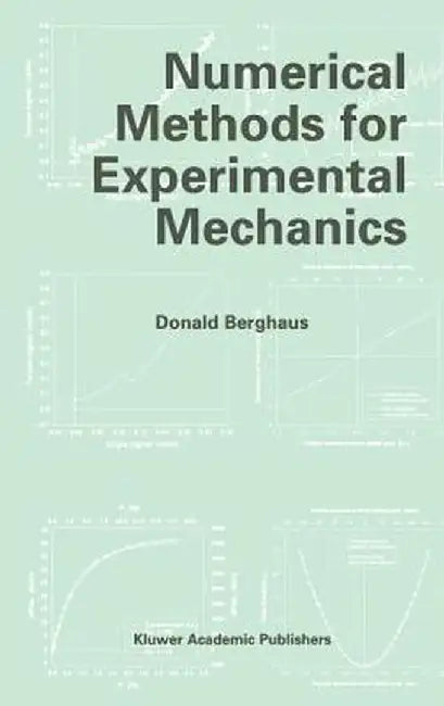 Numerical Methods for Experimental Mechanics by Donald Berghaus