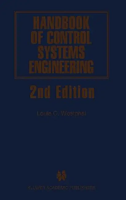 Handbook of Control Systems Engineering by Louis C. Westphal