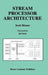 Stream Processor Architecture by Scott Rixner