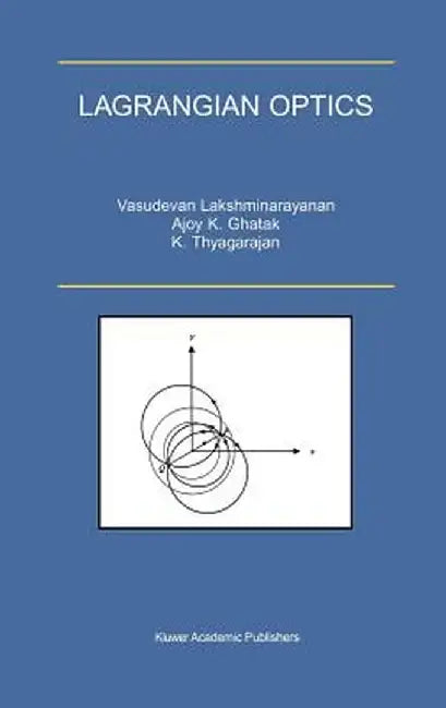 Lagrangian Optics by V. Lakshminarayanan