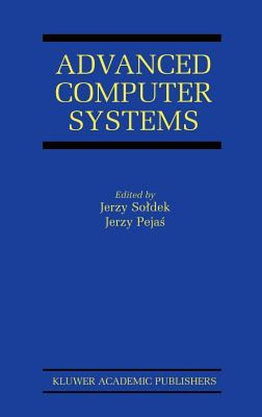 Advanced Computer Systems: Eighth International Conference, Acs' 2001 Mielno, Poland October 17-19, 2001 Proceedings by Jerzy Soldek