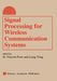 Signal Processing for Wireless Communications Systems by H. Vincent Poor
