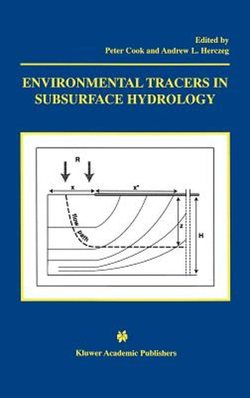 Environmental Tracers in Subsurface Hydrology by Peter G. Cook
