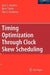 Timing Optimization Through Clock Skew Scheduling by Ivan S. Kourtev