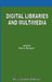 Digital Libraries and Multimedia by Bharat Bhargava
