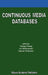Continuous Media Databases by Aidong Zhang