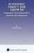 Economic Policy for Growth: Economic Development Is Human Development by Salim Rashid