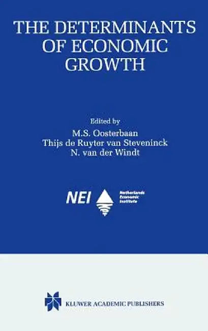 The Determinants of Economic Growth by Maaike S. Oosterbaan