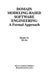 Domain Modeling-Based Software Engineering: A Formal Approach by Ruqian Lu