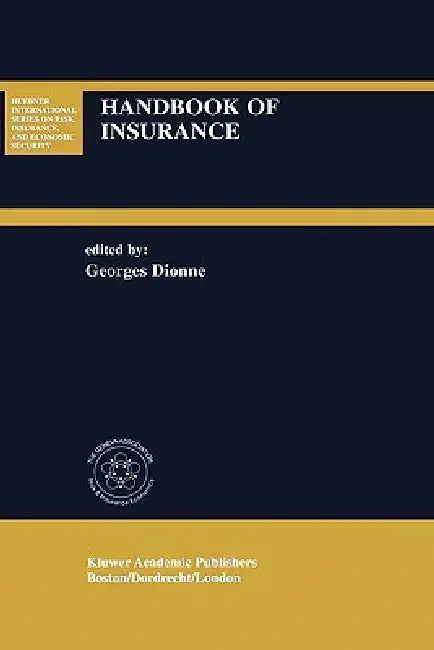 Handbook of Insurance by Georges Dionne