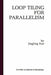 Loop Tiling for Parallelism by Jingling Xue