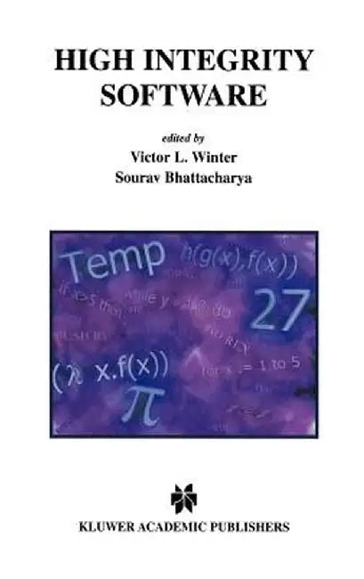 High Integrity Software by Victor L. Winter