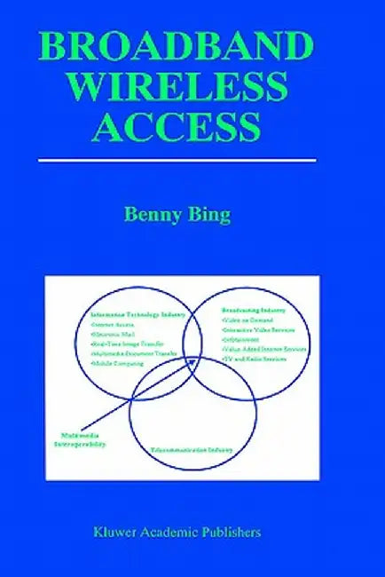 Broadband Wireless Access by Benny Bing
